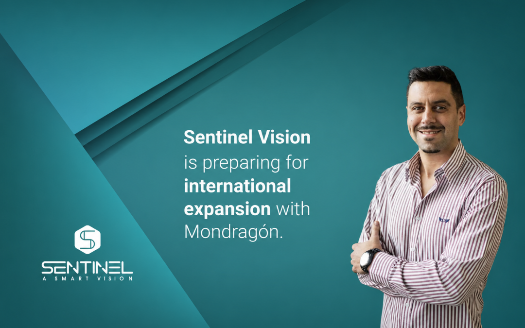 Sentinel Vision plans global expansion with Mondragón Group