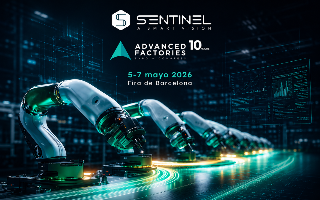 SENTINEL Vision en Advanced Factories 2026 – Barcelona